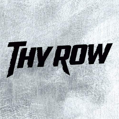 Thy Row : Thy Row Thy Row : Thy Row